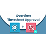 Overtime Timesheet Approval